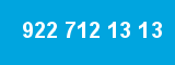 922 712 13 13